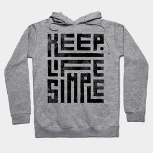 Keep Life Simple Hoodie